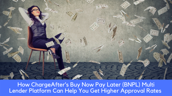 ChargeAfter’s Buy Now Pay Later (BNPL) MultiLender Platform