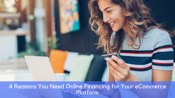 4 Reasons You Need  POS Financing for Your eCommerce Site
