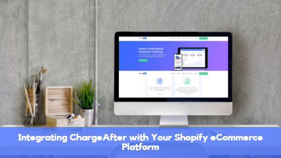 Integrating ChargeAfter with Your Shopify eCommerce Platform