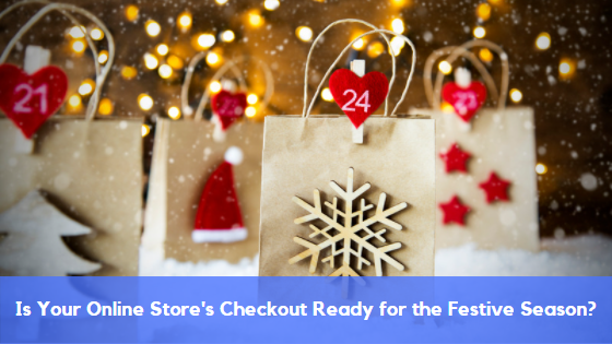 Is Your Online Store’s Checkout Ready for the Festive Season? Here are 5 Optimization Tips With Online Financing