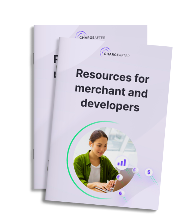 chargeafter resources for merchant developers