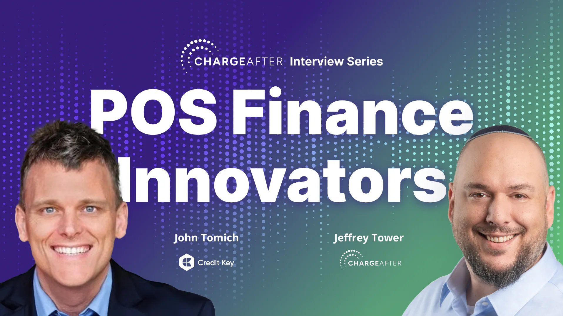 B2B Financing: Insights from John Tomich, CEO of Credit Key, chargeafter