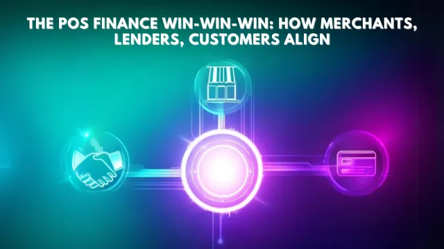 The POS Finance Win-Win-Win How Merchants, Lenders Customers Align chargeafter